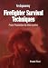 Firefighter Survival Techniques: From Prevention to Intervention