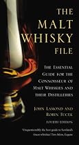 The Malt Whisky File: The Essential Guide for the Malt Whisky Connoisseur