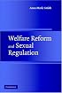 Welfare Reform and Sexual Regulation