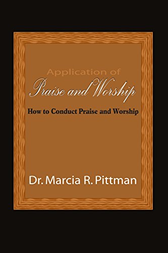 Application of Praise and Worship: How to Conduct Praise and Worship
