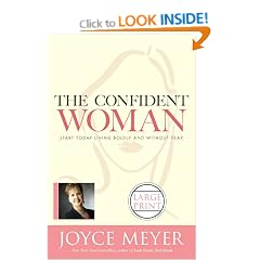 The Confident Woman: Start Today Living Boldly and Without Fear