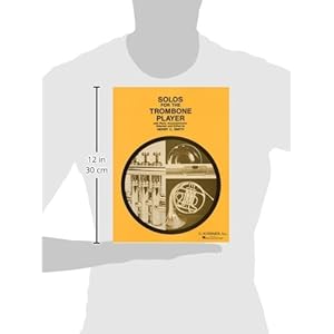Solos for the Trombone Player With Piano Accompaniment (Schirmer's Solos)