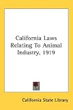 California Laws Relating To Animal Industry, 1919