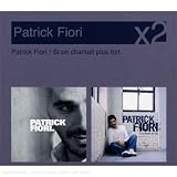 Patrick Fiori - Si on Chantait Plus Fort / Patrick Fiori (Audio CD) - B001BXN8HM