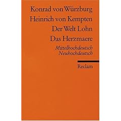 Heinrich von Kempten /Der Welt Lohn /Das Herzmaere: Mittelhochdt. /Neuhochdt.