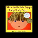 When Sophie Gets Angry - Really, Really Angry | Molly Bang