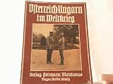 Produkt-Bild: &Ouml;sterreich-Ungarn im Weltkriege. Wirklichkeitsaufnahmen, ausgew&auml;hlt und zusammengestellt von Max Bauer