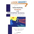 Information, Systems and Information Systems: Making Sense of the Field
