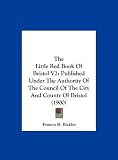 The Little Red Book of Bristol V2: Published Under the Authority of the Council of the City and County of Bristol (1900)