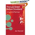 The Last Street Before Cleveland: An Accidental Pilgrimage (Class in America)