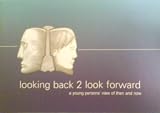 Looking back 2 look foward: a young persons’ view of then and now