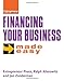 Financing Your Business Made Easy by Ralph Alterowitz