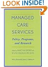 Managed Care Services: Policy, Programs, and Research