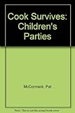 The cook survives _ children's parties
