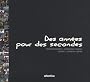 Des ann�es pour des secondes