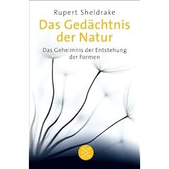 Das Ged�chtnis der Natur: Das Geheimnis der Entstehung der Formen