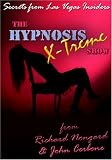 Hypnosis X-TREME!  The Richard Nongard and John Cerbone Stage Hypnosis Show