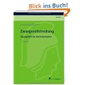 ReFaWi - �bungsf�lle: Zwangsvollstreckung: �bungsf�lle f�r Rechtsfachwirte (Pr�fungsvorbereitung Rechtsfachwirte (ReFaWi))