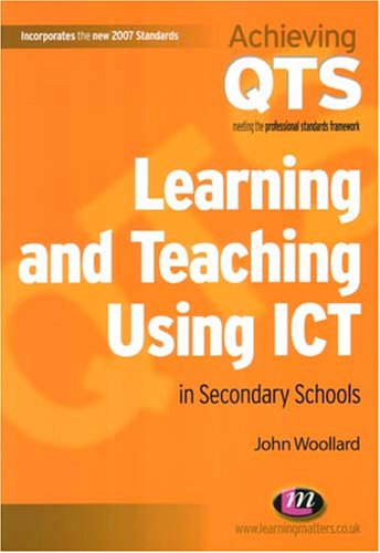 City Travel Guides Discounted  Books : Learning and Teaching Using ICT in Secondary Schools (Achieving QTS) (Achieving QTS)