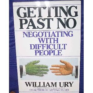 Getting Past No: Negotiating with Difficult People