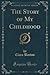 The Story of My Childhood (Classic Reprint)