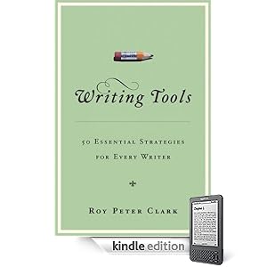 Writing Tools: 50 Essential Strategies for Every Writer (Kindle Edition)