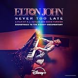 Never Too Late: Soundtrack To The Disney+ Documentary