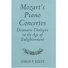 Buy Mozart's Piano Concertos: Dramatic Dialogue in the Age of Enlightenment by Simon P. Keefe