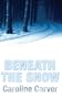 Beneath the Snow