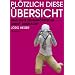 Pl�tzlich diese �bersicht: Was gute zeitgen�ssische Kunst ausmacht