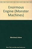 Enormous engine