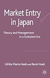 Market entry in Japan : theory and management in a turbulent era