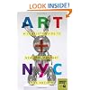 Art + NYC: A Complete Guide to New York City Art and Artists
