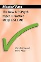 The New MRCPsych Paper II Practice MCQs and EMIs (Masterpass)