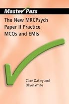 The New MRCPsych Paper II Practice MCQs and EMIs (Masterpass)