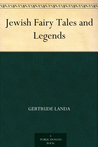 Jewish Fairy Tales and Legends