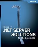 Microsoft .NET Server Solutions for the Enterprise