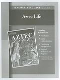 Aztec Life Teacher Resource Guide (Life Of...)