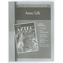 Aztec Life Teacher Resource Guide (Life Of...)