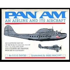 Pan Am: An Airline and Its Aircraft
