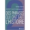 Petit dictionnaire des phrases qui ont fait l'histoire