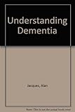 Understanding dementia