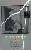 Literal Madness: Three Novels: Kathy Goes to Haiti; My Death My Life by Pier Paolo Pasolini; Florida (Acker, Kathy)