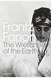 The Wretched of the Earth (Penguin Modern Classics)