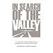 In Search of the Valley