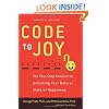 Code to Joy: The Four-Step Solution to Unlocking Your Natural State of Happiness
