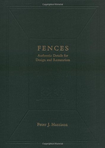 Fences: Authentic Details for Design and Restoration