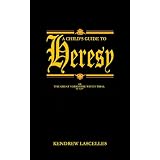 A Child's Guide To Heresy