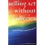 SellingArtWithoutGalleries:TowardMakingaLivingfromYourArt