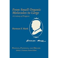 From Small Organic Molecules to Large: A Century of Progress (Profiles, Pathways, and Dreams)
